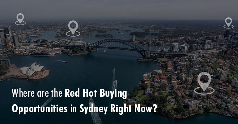 Where are the Red Hot Buying Opportunities in Sydney Right Now? 